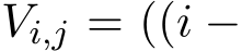  Vi,j = ((i −