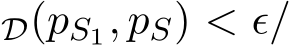 D(pS1, pS) < ǫ/