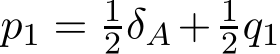  p1 = 12δA + 12q1