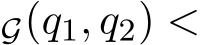 G(q1, q2) <