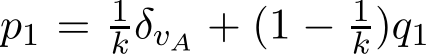 p1 = 1kδvA + (1 − 1k)q1