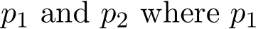  p1 and p2 where p1