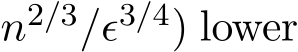 n2/3/ǫ3/4) lower