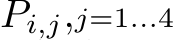  Pi,j,j=1...4