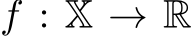  f : X → R