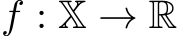  f : X → R