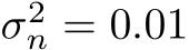  σ2n = 0.01