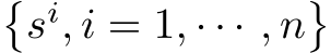 �si, i = 1, · · · , n�