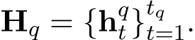  Hq = {hqt}tqt=1.