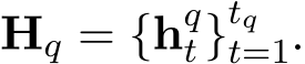  Hq = {hqt}tqt=1.