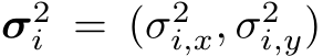 σ2i = (σ2i,x, σ2i,y)