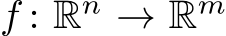  f : Rn → Rm