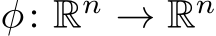  φ: Rn → Rn