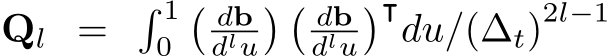  Ql = � 10� dbdlu� � dbdlu�⊺du/(∆t)2l−1
