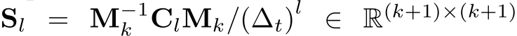  Sl = M−1k ClMk/(∆t)l ∈ R(k+1)×(k+1)