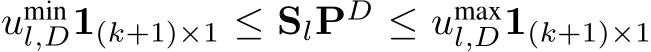uminl,D1(k+1)×1 ≤ SlPD ≤ umaxl,D1(k+1)×1