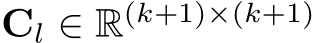  Cl ∈ R(k+1)×(k+1)