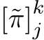  [˜π]kj