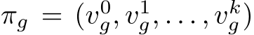 πg = (v0g, v1g, . . . , vkg)