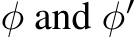  φ and φ′