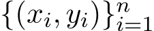  {(xi, yi)}ni=1