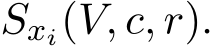  Sxi(V, c, r).