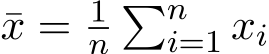 x = 1n�ni=1 xi