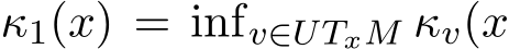 κ1(x) = infv∈UTxM κv(x