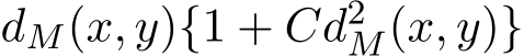 dM(x, y){1 + Cd2M(x, y)}