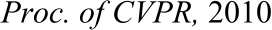 ​Proc. of CVPR,​ 2010