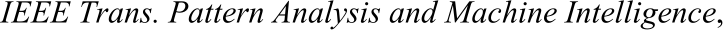 ​IEEE Trans. Pattern Analysis and Machine Intelligence​,