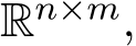  Rn×m,