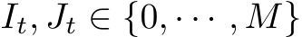  It, Jt ∈ {0, · · · , M}