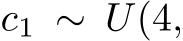  c1 ∼ U(4,