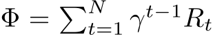  Φ = �Nt=1 γt−1Rt