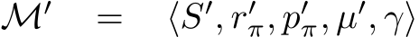 M′ = ⟨S′, r′π, p′π, µ′, γ⟩