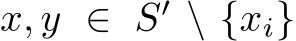  x, y ∈ S′ \ {xi}