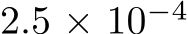  2.5 × 10−4