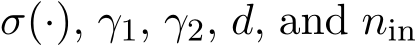  σp¨q, γ1, γ2, d, and nin