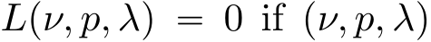 Lpν, p, λq “ 0 if pν, p, λq