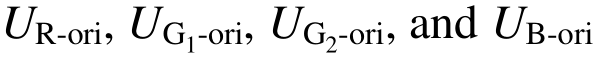 UR-ori, UG1-ori, UG2-ori, and UB-ori