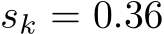  sk = 0.36