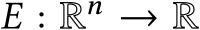 E : Rn → R