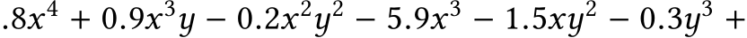 .8x4 + 0.9x3y − 0.2x2y2 − 5.9x3 − 1.5xy2 − 0.3y3 +