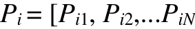 Pi = [Pi1, Pi2,...PiN