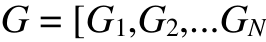 G = [G1,G2,...GN