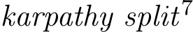  karpathy split7 