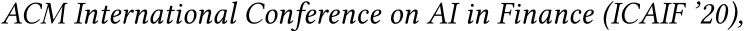  ACM International Conference on AI in Finance (ICAIF ’20),