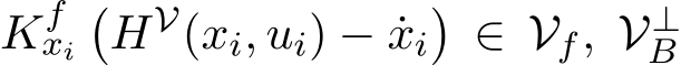  Kfxi�HV(xi, ui) − ˙xi�∈ Vf, V⊥B 