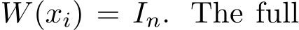  W(xi) = In. The full